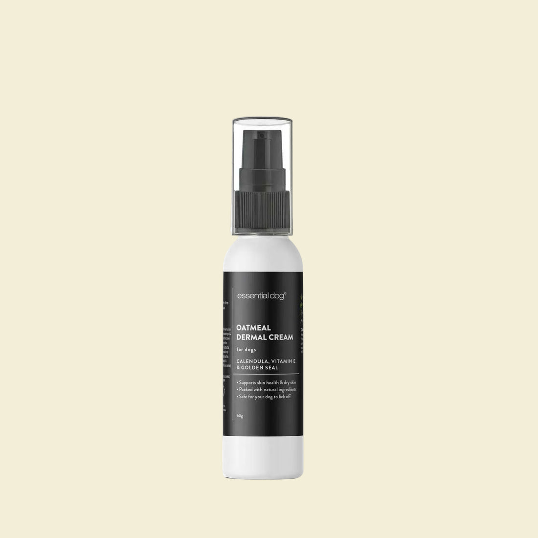 Front view of the 60g Essential Dog Oatmeal Dermal Cream pump bottle, highlighting natural ingredients like calendula, vitamin E, and golden seal for safely soothing dogs&