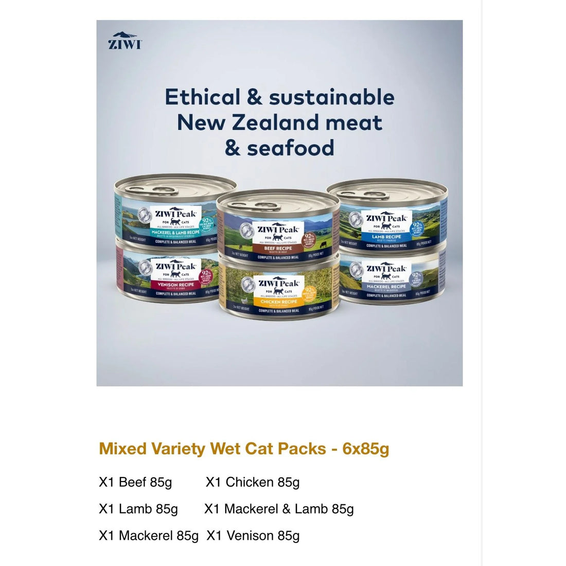 A stack of six 85g ZIWI Peak wet cat food cans highlighting ethical and sustainable New Zealand meat and seafood, alongside a text list of the six premium recipes included.